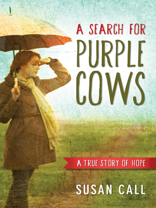Title details for A Search for Purple Cows by Susan Call - Available